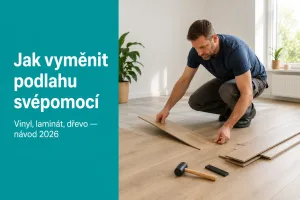 Ako vymeniť podlahu svojpomocne 2026: vinyl vs laminát vs drevo (návod + ceny)