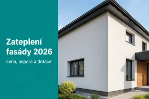 Zateplenie fasády 2026: cena, úspora na kúrení a dotácie
