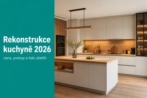 Rekonštrukcia kuchyne 2026: cena, postup a na mieru vs zostava